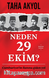 Neden 29 Ekim? Cumhuriyetin İlanına Giden Yol