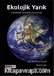 Ekolojik Yarık <br /> Kapitalizmin Gezegene Karşı Savaşı