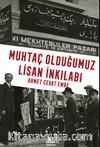 Muhtaç Olduğumuz Lisan İnkılabı