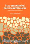 Özel Gereksinimli Çocuk Annesi Olmak Manevi İçerikli Grup Rehberliği