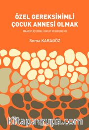 Özel Gereksinimli Çocuk Annesi Olmak Manevi İçerikli Grup Rehberliği