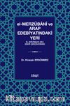 el-Merzübanî ve Arap Edebiyatındaki Yeri -el-Müveşşah Adlı Eseri Çerçevesinde-