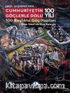 Cumhuriyetin Göçlerle Dolu 100 Yılı