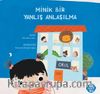 Minik Bir Yanlış Anlaşılma