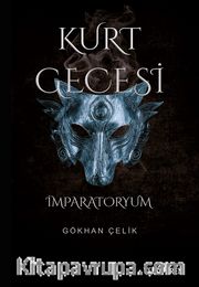 Kurt Gecesi-İmparatoryum 