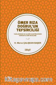 Ömer Rıza Doğrul’un Tefsirciliği <br /> Yazılarından ve Aldığı Eleştirilerden Hareketle Bir İnceleme