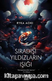 Sıradışı Yıldızların Işığı