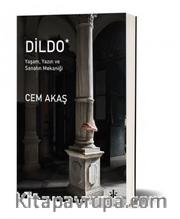 Dildo / Yaşam, Yazın ve Sanatın Mekaniği