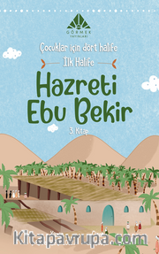 İlk Halife Hazreti Ebu Bekir (3. Kitap)