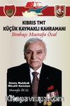 Kıbrıs Tmt Küçük Kaymaklı Kahramanı Binbaşı 