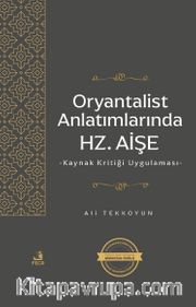 Oryantalist Anlatımlarında Hz. Aişe