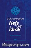 Sühreverdî’de Nefs ve İdrak