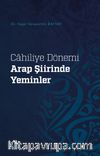 Cahiliye Dönemi Arap Şiirinde Yeminler