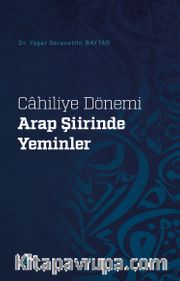 Cahiliye Dönemi Arap Şiirinde Yeminler