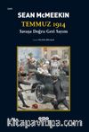 Temmuz 1914 / Savaşa Doğru Geri Sayım