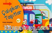 Çalışkan Taşıtlar - Kara Araçları
