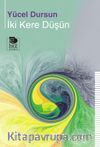 İki Kere Düşün