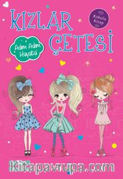 Kızlar Çetesi 8 / Adım Adım Hayata