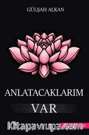 Anlatacaklarım Var
