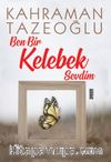 Ben Bir Kelebek Sevdim