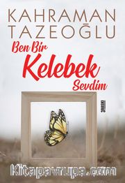 Ben Bir Kelebek Sevdim