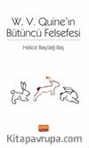 W. V. Quine’ın Bütüncü Felsefesi