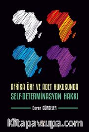 Afrika Örf ve Adet Hukukunda Self-Determinasyon Hakkı