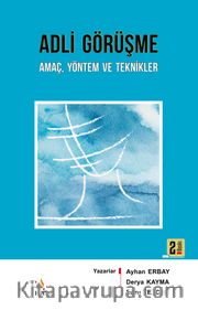 Adli Görüşme: Amaç, Yöntem ve Teknikler