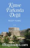 Kimse Farkında Değil