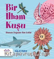 Bir İlham Kuşu <br /> İlhamını Doğadan Alan İcatlar