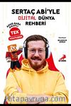Sertaç Abi’yle Dijital Dünya Rehberi Anne-Baba Onaylı Tek YouTuber