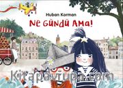 Ne Gündü Ama!