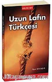 Uzun Lafın Türkçesi