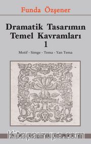Dramatik Tasarımın Temel Kavramları 1 