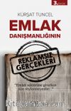 Emlak Danışmanlığının Reklamsız Gerçekleri