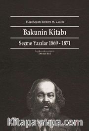 Bakunin Kitabı <br /> Seçme Yazılar 1869-1871