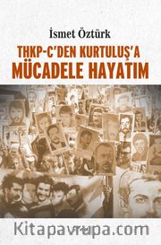 THKP-C'den Kurtuluş'a Mücadele Hayatım