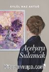 Açelyayı Sulamak