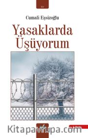 Yasaklarda Üşüyorum