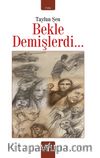 Bekle Demişlerdi