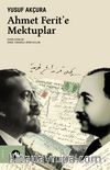 Ahmet Ferit’e Mektuplar