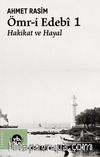 Ömr-i Edebi 1 & Hakikat ve Hayal