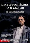 Dine ve Politikaya Dair Yazılar