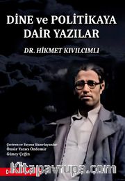 Dine ve Politikaya Dair Yazılar