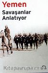 Yemen / Savaşanlar Anlatıyor
