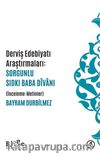 Derviş Edebiyatı Araştırmaları Sorgunlu Sıdkı Baba Dîvanı (İnceleme-Metinler)