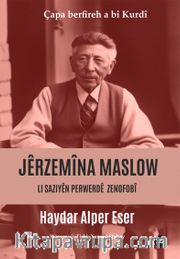 Jêrzemîna Maslow: Li Saziyan Zenofobî