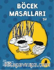 Böcek Masalları / Su
