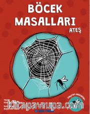 Böcek Masalları / Ateş