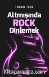 Altmışında Rock Dinlemek